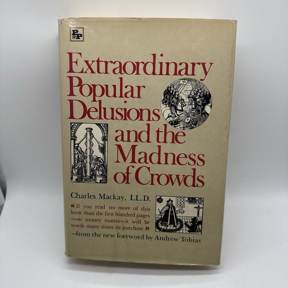 Extraordinary Popular Delusions & the Madness of Crowds by Mackay, Charles (P…